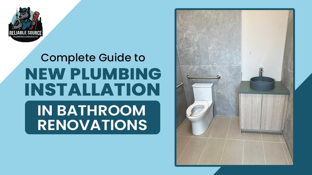 Complete Guide to New Plumbing Installation in Bathroom Renovations