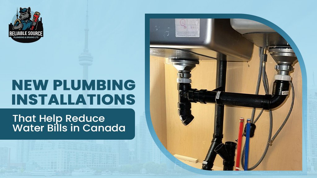 New Plumbing Installations That Help Reduce Water Bills in Canada